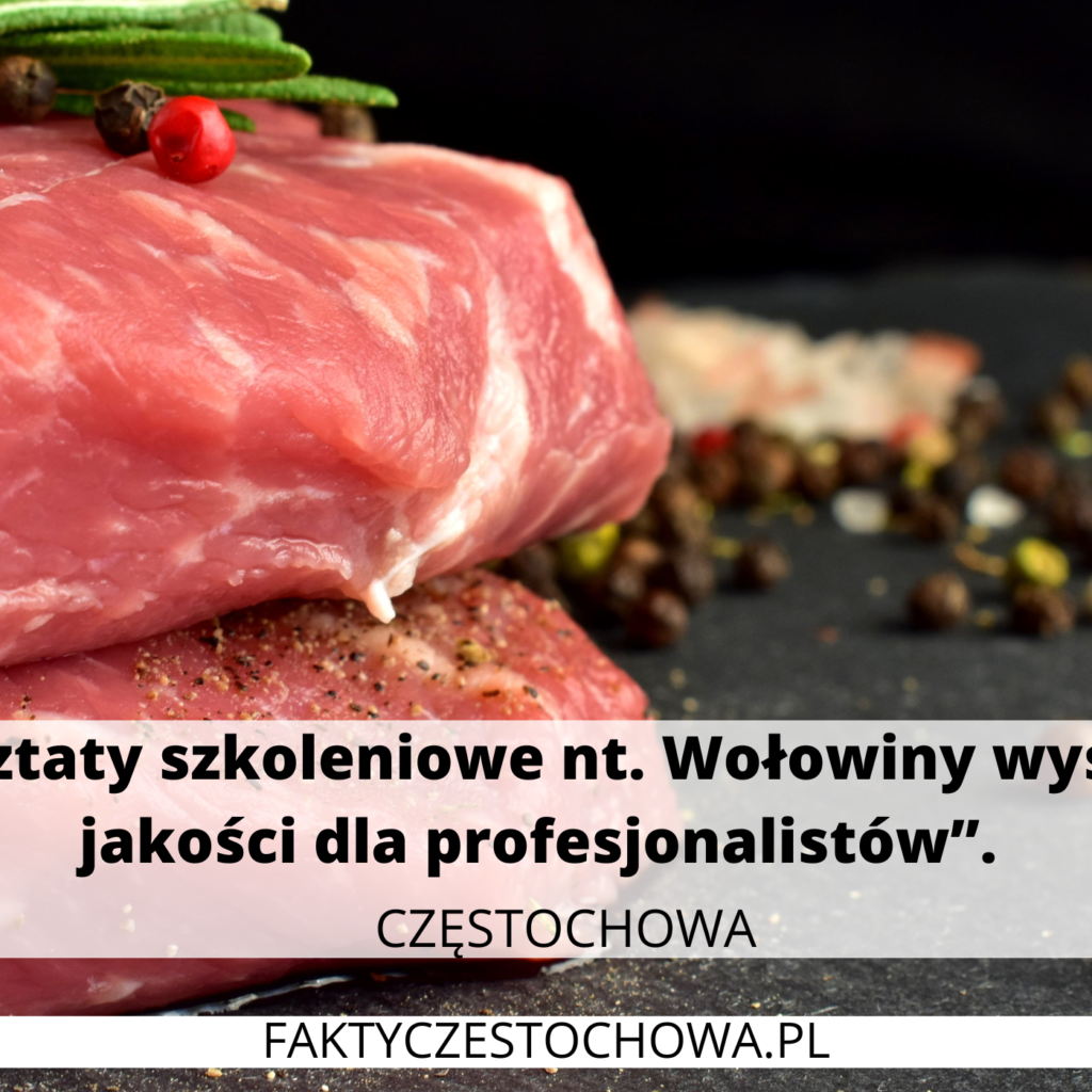 Warsztaty szkoleniowe nt. Wołowiny wysokiej jakości dla profesjonalistów”.